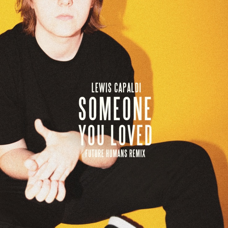 lewis capaldi - someone you loved