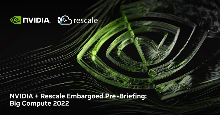 NVIDIA於Big Compute 22大會推出Rescale高效能運算即服務新功能