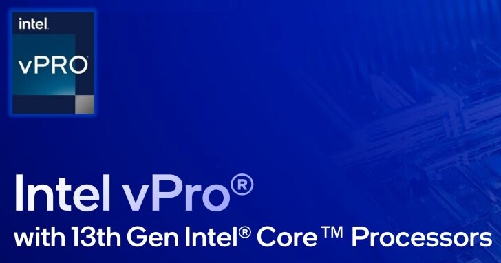 Intel推出全新vPro平台，商務電腦，採第13代Core處理器搭配安全管理功能