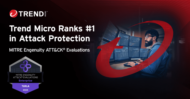 趨勢科技獲ATT&CK Evaluations 評測防護力第一名，100% 攔截 13 個攻擊階段所有攻擊事件