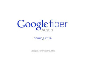 Google Fiber 光纖上下傳 1000Mbps 再添新城市，美國奧斯丁市 2014 年啟用