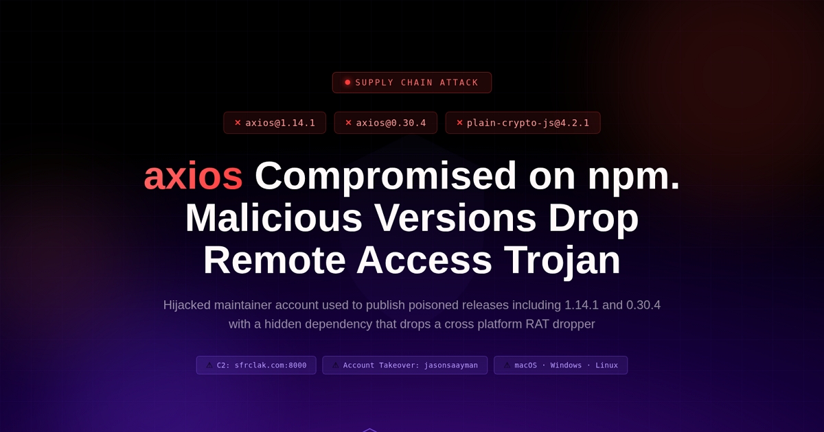 NPM套件Axios遭駭客供應鏈攻擊，開發者請立即檢查專案