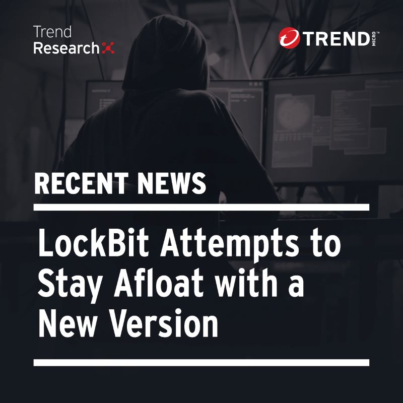 趨勢科技與全球執法機關破獲RaaS勒索病毒集團 LockBit，遏止一起未曝光的勒索病毒攻擊並提供客戶進階防護。