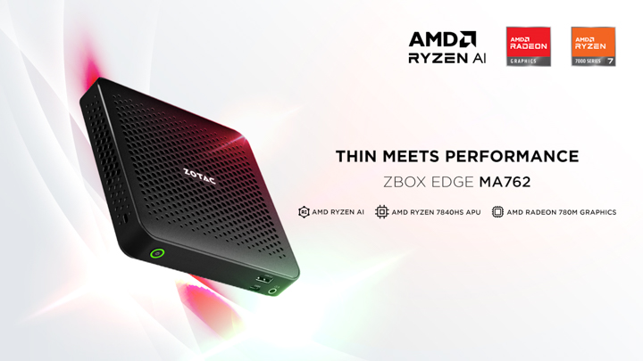 ZBOX edge MA762 載了 AMD 7840HS APU。